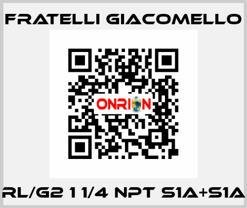 RL/G2 1 1/4 NPT S1A+S1A Fratelli Giacomello