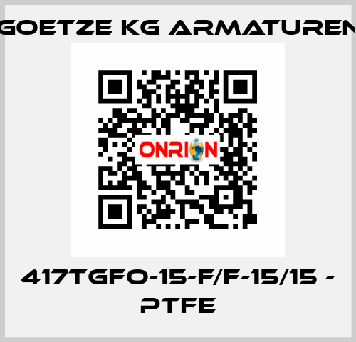 417tGFO-15-f/f-15/15 - PTFE Goetze KG Armaturen