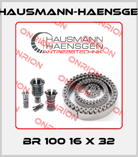 BR 100 16 X 32 Hausmann-Haensgen