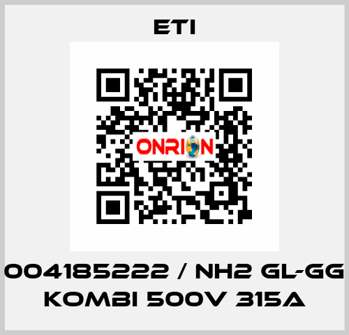 004185222 / NH2 gL-gG KOMBI 500V 315A Eti