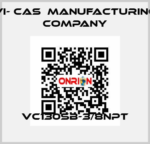 VC130SB-3/8NPT VI- CAS  Manufacturing Company