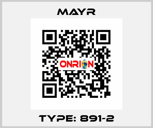 Type: 891-2 Mayr