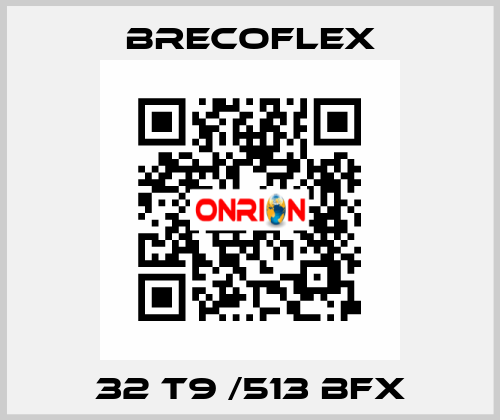 32 T9 /513 BFX Brecoflex