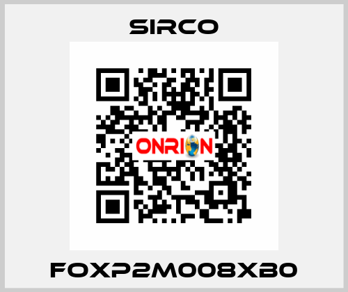 FOXP2M008XB0 SIRCO