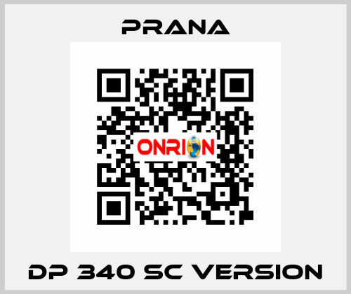 DP 340 SC VERSION Prana