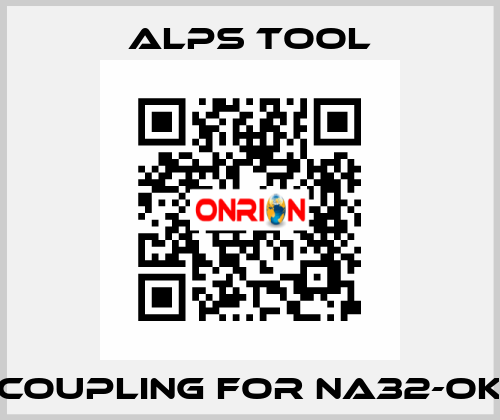 Coupling for NA32-OK ALPS TOOL