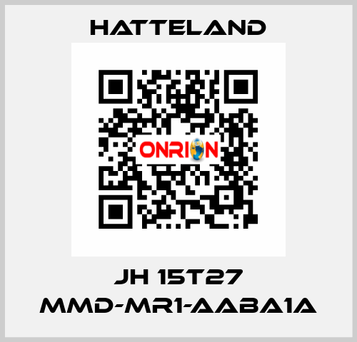 JH 15T27 MMD-MR1-AABA1A HATTELAND