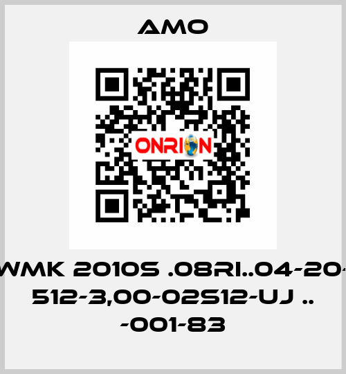 WMK 2010S .08RI..04-20- 512-3,00-02S12-UJ .. -001-83 Amo