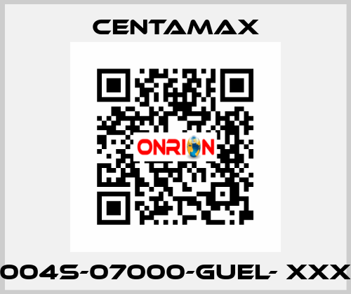 004S-07000-GUEL- xxx CENTAMAX