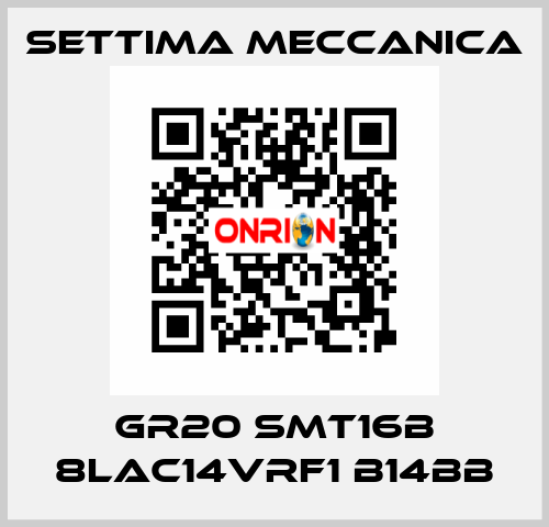 GR20 SMT16B 8LAC14VRF1 B14BB Settima Meccanica