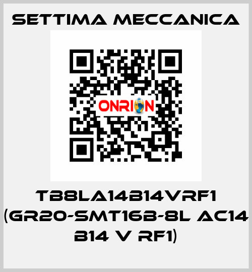 TB8LA14B14VRF1 (GR20-SMT16B-8L AC14 B14 V RF1) Settima Meccanica