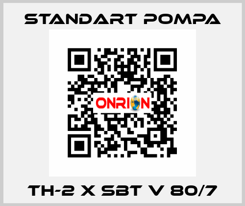 TH-2 x SBT V 80/7 STANDART POMPA