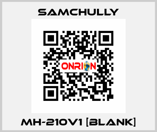 MH-210V1 [BLANK] Samchully