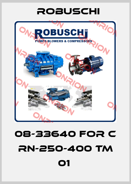 08-33640 for C RN-250-400 TM 01  Robuschi