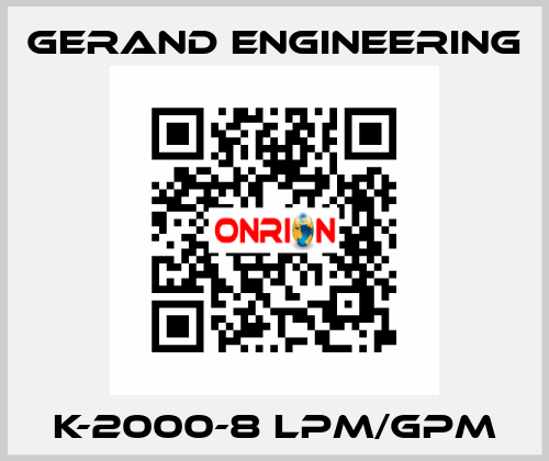K-2000-8 LPM/GPM Gerand Engineering