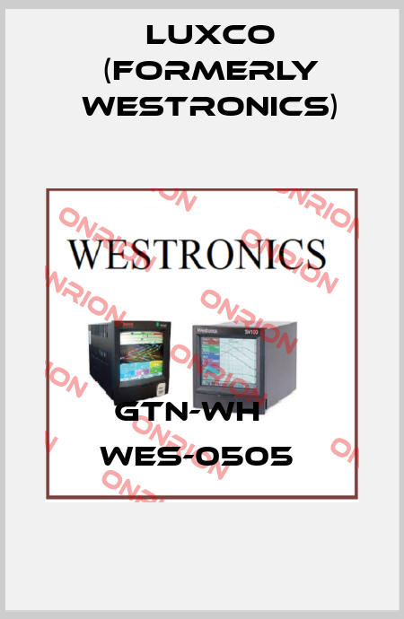 GTN-WH    WES-0505  Luxco (formerly Westronics)