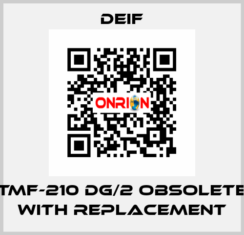 TMF-210 DG/2 OBSOLETE with replacement Deif