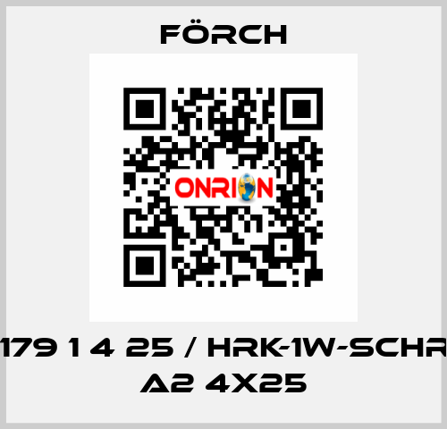 1179 1 4 25 / HRK-1W-SCHR. A2 4X25 Förch