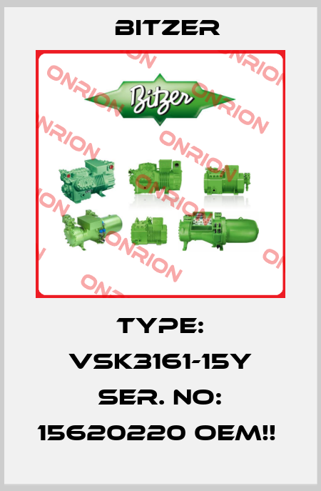 Type: VSK3161-15Y Ser. No: 15620220 OEM!!  Bitzer