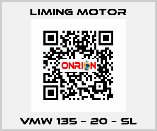 VMW 135 – 20 – SL Liming Motor