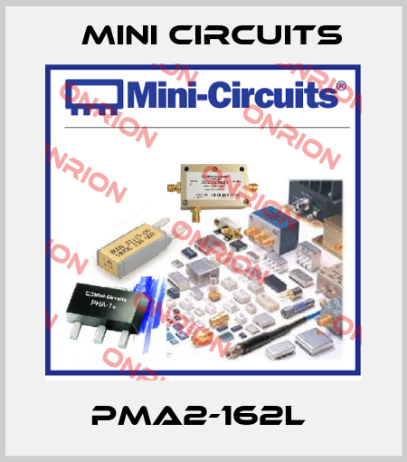 PMA2-162L  Mini Circuits