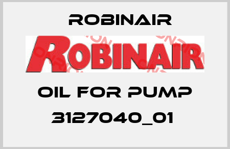 Oil for pump 3127040_01  Robinair