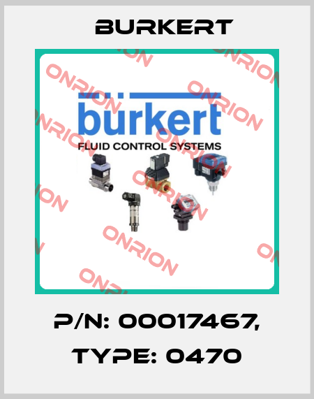 p/n: 00017467, Type: 0470 Burkert
