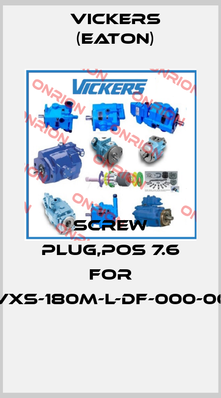 Screw plug,pos 7.6 for PVXS-180M-L-DF-000-000  Vickers (Eaton)