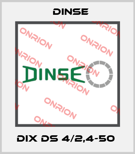 DIX DS 4/2,4-50  Dinse