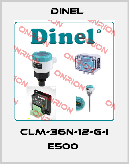  CLM-36N-12-G-I E500  Dinel