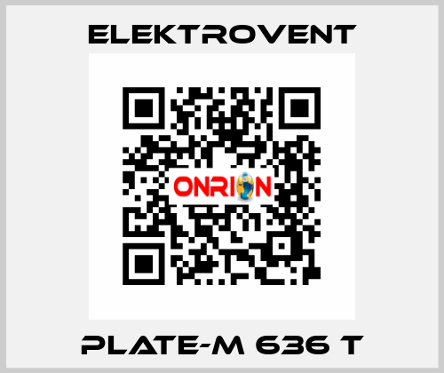 PLATE-M 636 T ELEKTROVENT