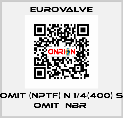 Omit (NPTF) N 1/4(400) S Omit  NBR  Eurovalve