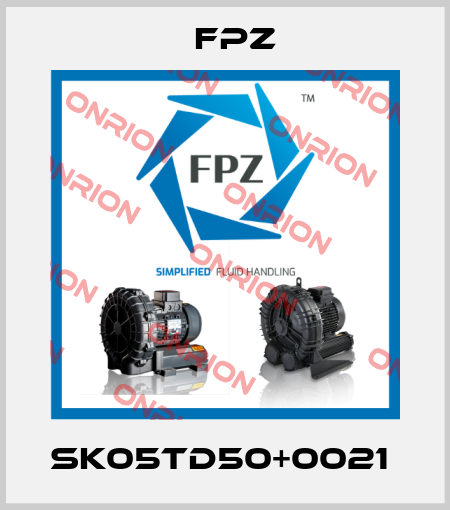 SK05TD50+0021  Fpz