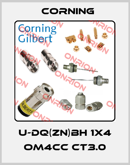 U-DQ(ZN)BH 1X4 OM4CC CT3.0 Corning