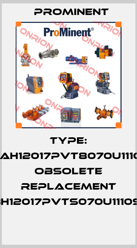 Type: 81CAH12017PVT8070U11100C obsolete replacement S1CBH12017PVTS070U1110S0DE  ProMinent