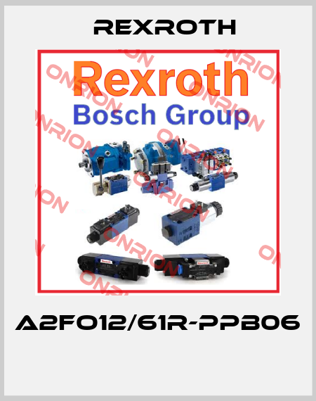 A2FO12/61R-PPB06  Rexroth