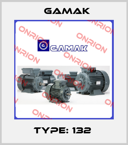 Type: 132  Gamak