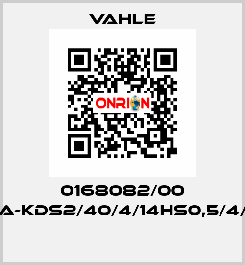 0168082/00 SA-KDS2/40/4/14HS0,5/4/4  Vahle