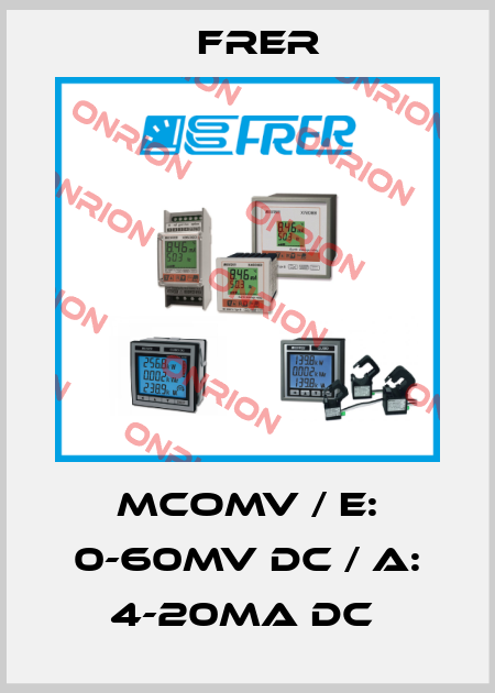 MCOMV / E: 0-60mV DC / A: 4-20mA DC  FRER