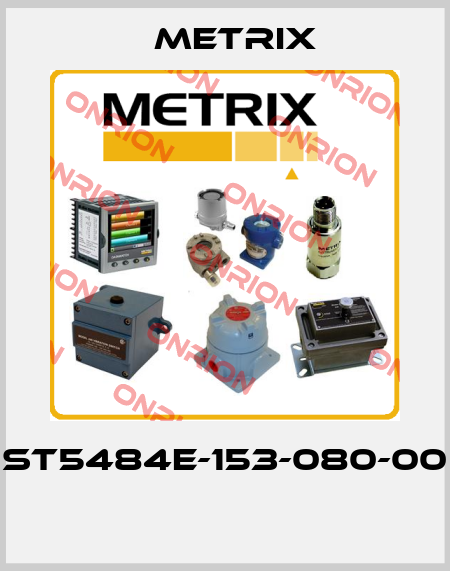 ST5484E-153-080-00  Metrix