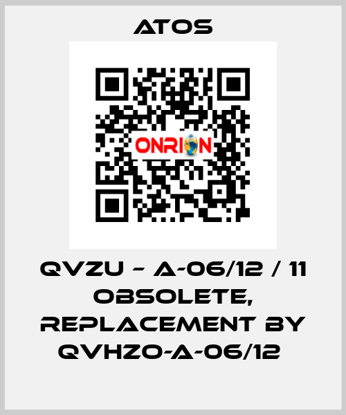 QVZU – A-06/12 / 11 obsolete, replacement by QVHZO-A-06/12  Atos