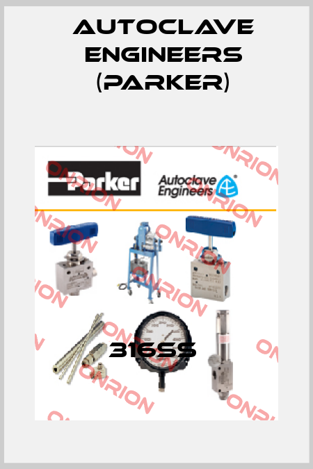 316SS  Autoclave Engineers (Parker)