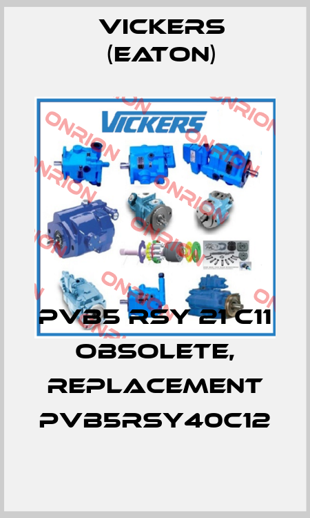 PVB5 RSY 21 C11 obsolete, replacement PVB5RSY40C12 Vickers (Eaton)