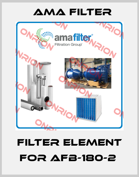 Filter element for AFB-180-2  Ama Filter