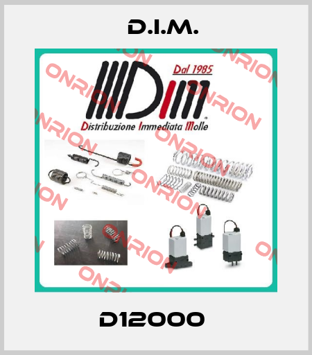 D12000  D.I.M.