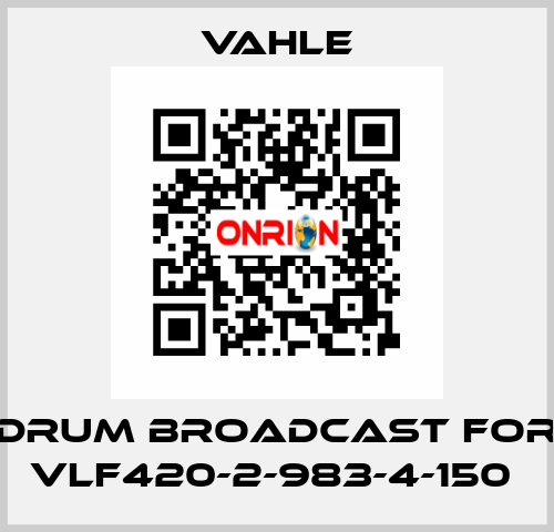 drum broadcast for VLF420-2-983-4-150  Vahle