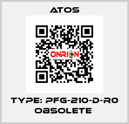 Type: PFG-210-D-R0 obsolete  Atos