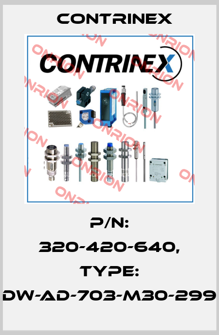 p/n: 320-420-640, Type: DW-AD-703-M30-299 Contrinex