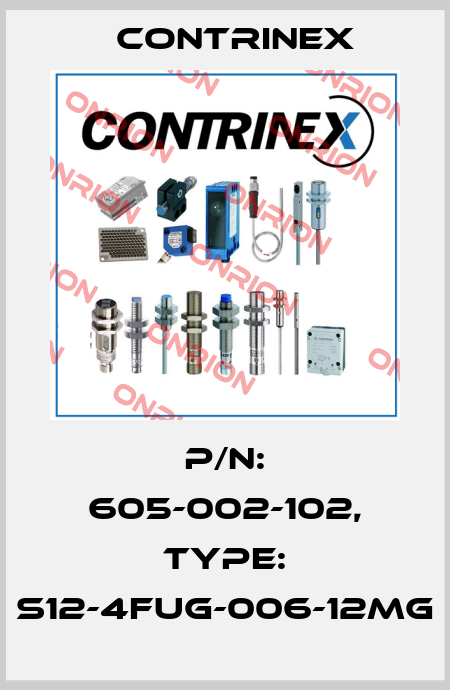 p/n: 605-002-102, Type: S12-4FUG-006-12MG Contrinex