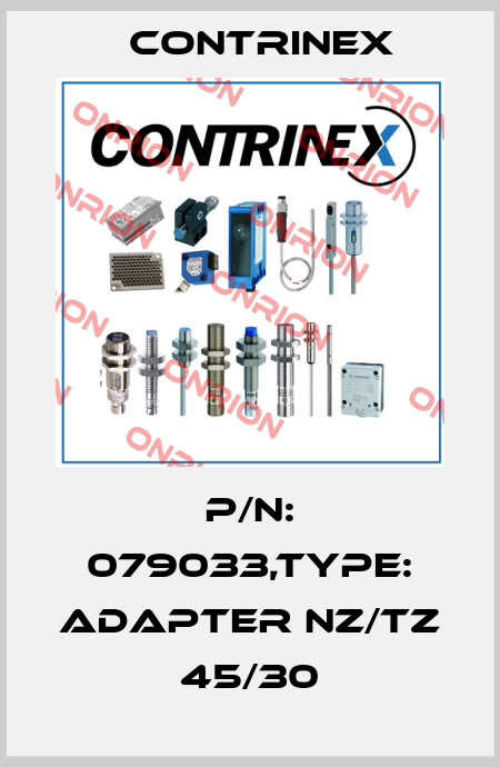 P/N: 079033,Type: ADAPTER NZ/TZ 45/30 Contrinex